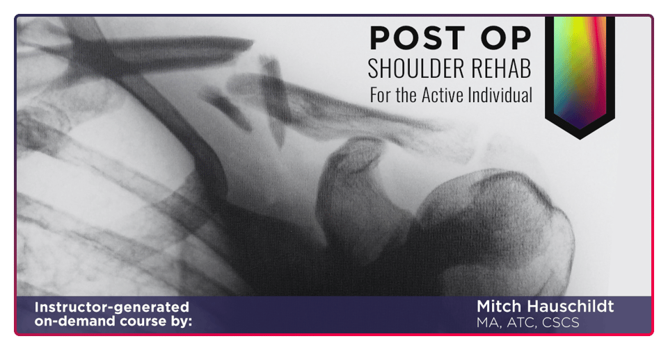 Post Op Shoulder Rehab for the Active Individual